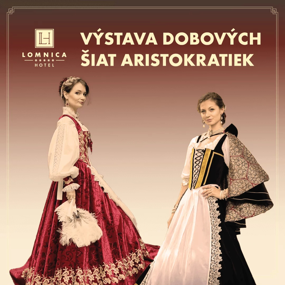 Výstava dobových šiat aristokratiek - Hotel Lomnica